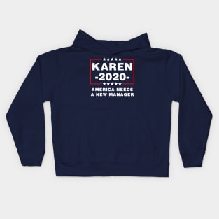 Karen 2020 America Needs A New Manager Kids Hoodie